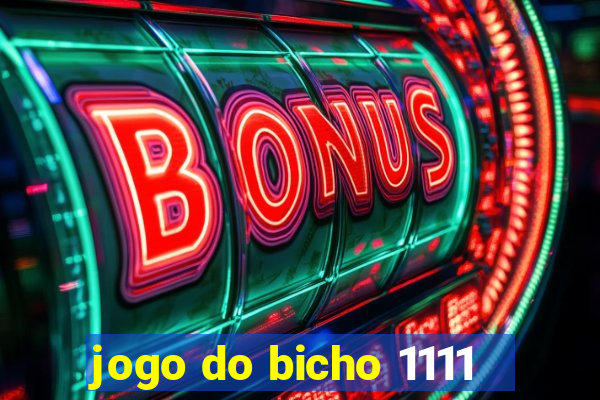 jogo do bicho 1111